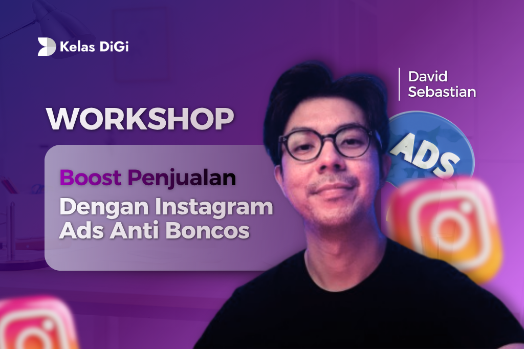 Workshop Instagram Ads - Kelas DiGi